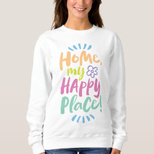 ZUHAUSE mein glücklicher Ort! Unterkunft vor Ort - Sweatshirt