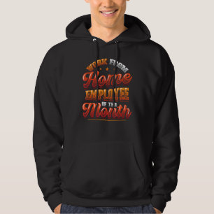 Zuhause-Mitarbeiter des Monats ab Zuhause Hoodie