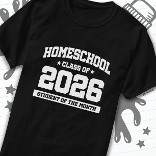 Zuhause School Student der Monatsklasse 2026 T-Shirt