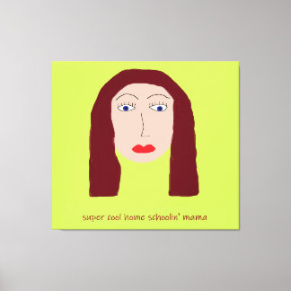 Zuhause Schoolin' Mama Leinwanddruck