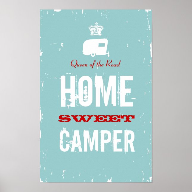 Zuhause Sweet Camper - Königin der RV Road Poster (Vorne)