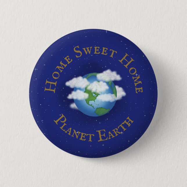"Zuhause Sweet Zuhause Planet Earth" Whimsical Ast Button (Vorderseite)