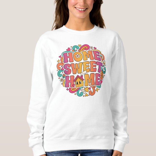 Zuhause Sweet Zuhause - Retro Bubble Letter Design Sweatshirt (Vorderseite)