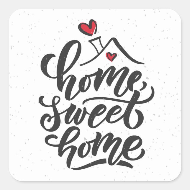 Zuhause Sweet Zuhause Square Sticker (Vorderseite)