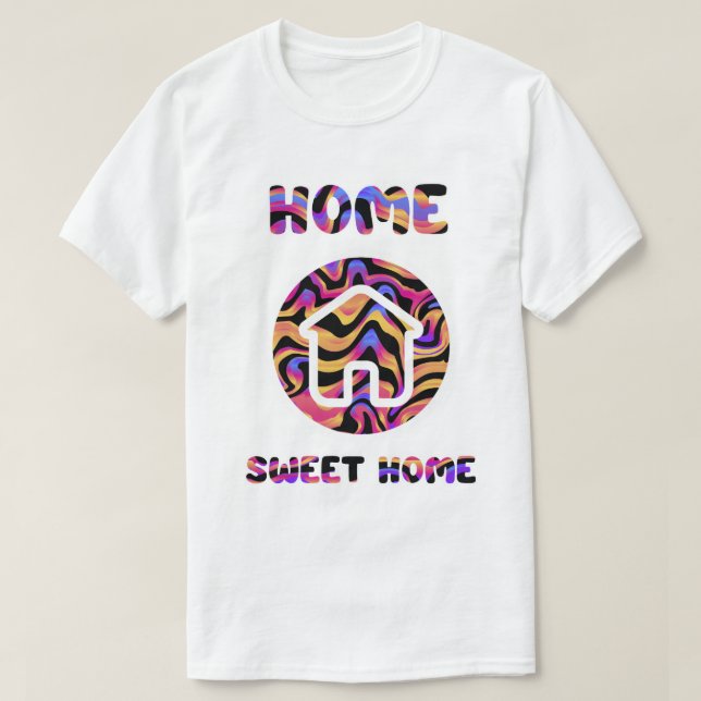 Zuhause Sweet Zuhause T-Shirt (Design vorne)