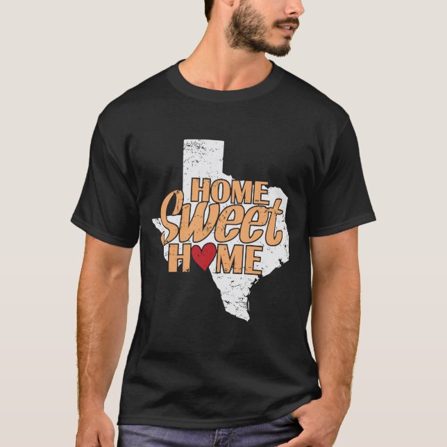 Zuhause Sweet Zuhause Texas US Staat der USA T-Shirt (Vorderseite)