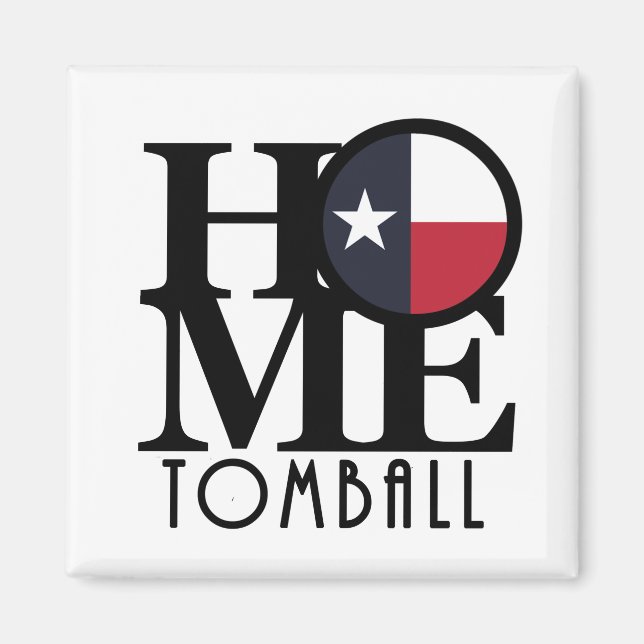 ZUHAUSE Tomball Texas Magnet (Vorne)