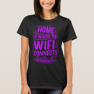 Zuhause verbindet das Internet, witziges Design T-Shirt