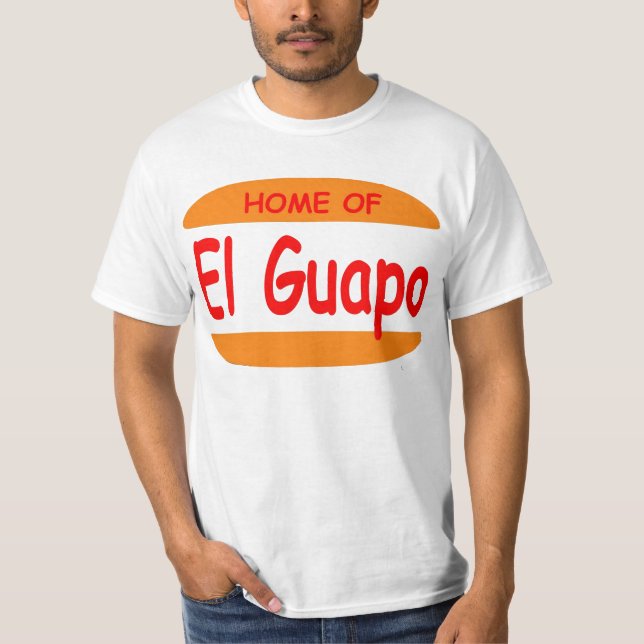 Zuhause von EL Guapo T-Shirt (Vorderseite)