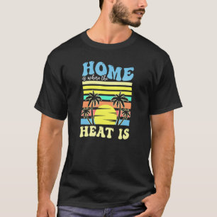 Zuhause, wo die Wärme in Florida ist T-Shirt