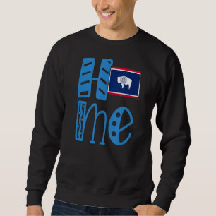 Zuhause Wyoming in Blockbuchstaben Sweatshirt