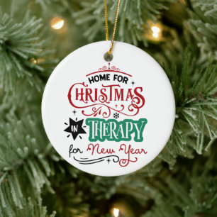 Zuhause zu Weihnachten und Therapie   Funny Sarcas Keramik Ornament