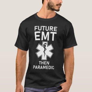Zukunft EMT Dann Paramedic T-Shirt