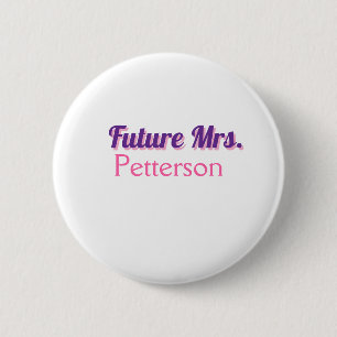 Zukunft Frau hinzufügen namebride Hochzeit Bachelo Button