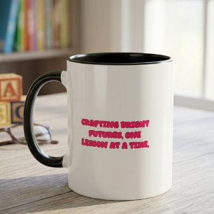 Zukunft gestalten, eine Lektion nach der anderen, Tasse