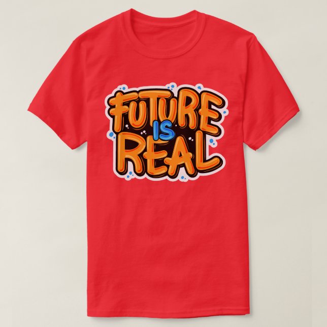 Zukunft ist echte Typografie T-Shirt (Design vorne)
