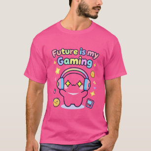 Zukunft Ist Mein Süßes Gaming-Design T-Shirt