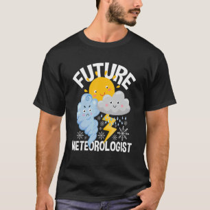 Zukunft Meteorologe Meteorologie Tornado Chaser We T-Shirt