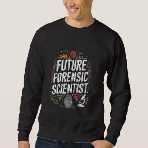 Zukünftige Absolventin der Forensik Kleinkind Frau Sweatshirt