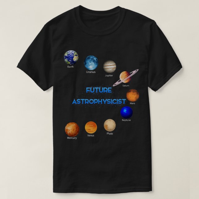 Zukünftige Astrophysiker Weltraumphysik Astronomis T-Shirt (Design vorne)