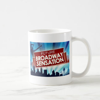 Zukünftige Broadway-Empfindung Kaffeetasse