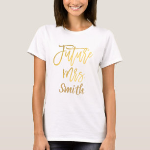 ZUKÜNFTIGE FRAU Gold Moderne Verlobungsschrift T-Shirt