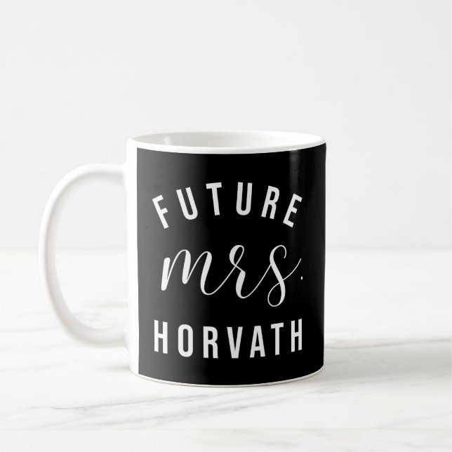 Zukünftige Frau Horvath sagte Ja Personalisiert Cu Kaffeetasse (Links)