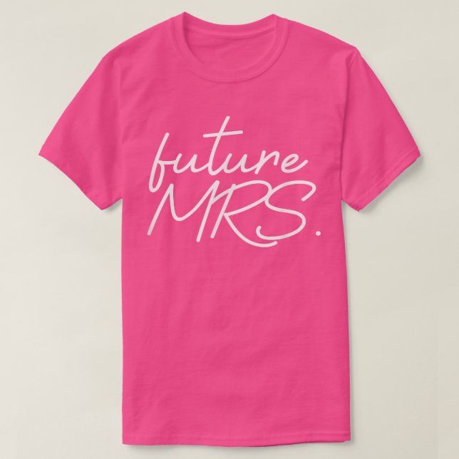 Zukünftige Frau T-Shirt (Design vorne)