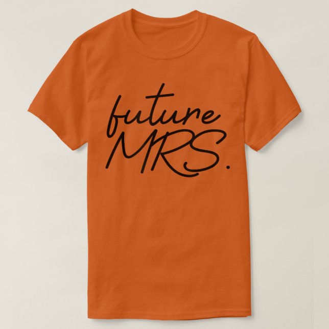 Zukünftige Frau T-Shirt (Design vorne)