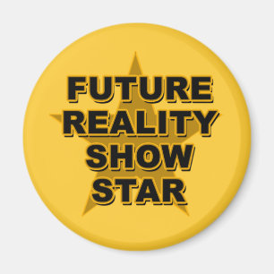 Zukünftige Wirklichkeits-Show-Stern-T - Shirts, Magnet