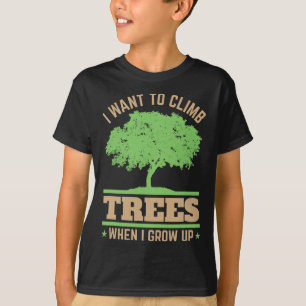 Zukünftiger Baumpfleger Baumpfleger Kletterer Klet T-Shirt