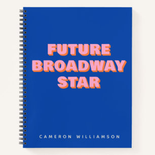 Zukünftiger Broadway-Star Inspirierendes Schauspie Notizbuch