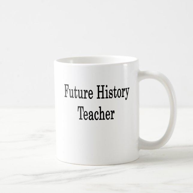 Zukünftiger Geschichtslehrer Kaffeetasse (Rechts)