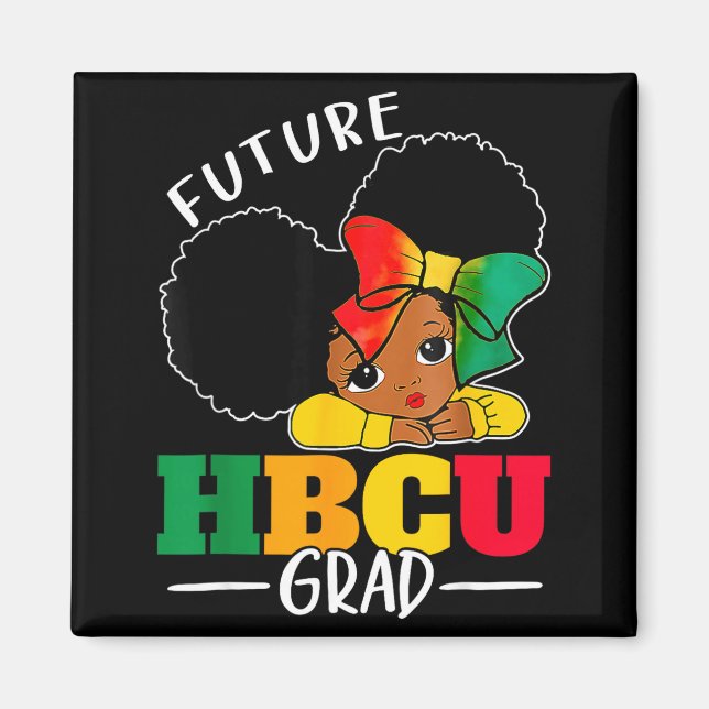 Zukünftiger Hbcu-Absolvent Geschichte Schwarze Mäd Magnet (Vorne)