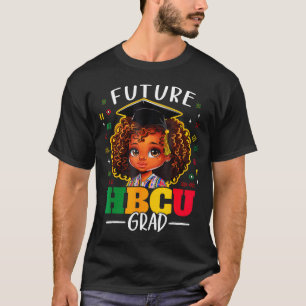 Zukünftiger Hbcu-Absolvent Kinder Schwarzes Mädche T-Shirt