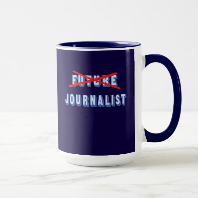 Zukünftiger Journalist nicht mehr Tasse (Rechts)