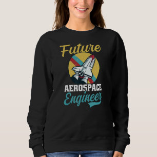 Zukünftiger Luftfahrtingenieur Sweatshirt
