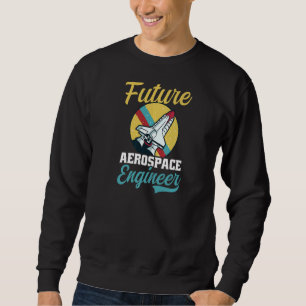 Zukünftiger Luftfahrtingenieur Sweatshirt