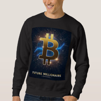 Zukünftiger Millionär Bitcoin Sweatshirt