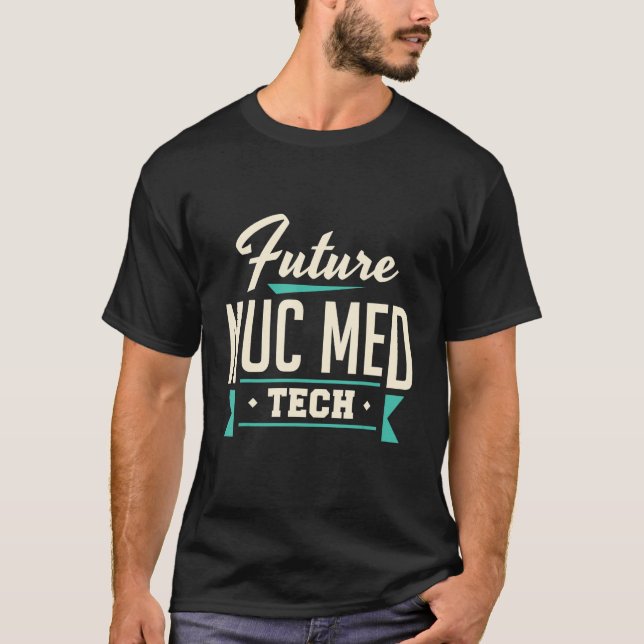 Zukünftiger Nuklearmedizintechnologe  T-Shirt (Vorderseite)
