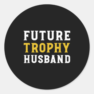 Zukünftiger Trophäen-Ehemann Ehemann Hochzeit Runder Aufkleber