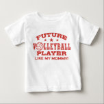Zukünftiger Volleyballspieler wie meine Mama Baby T-shirt<br><div class="desc">Zukünftiger Volleyballspieler wie meine Mama</div>