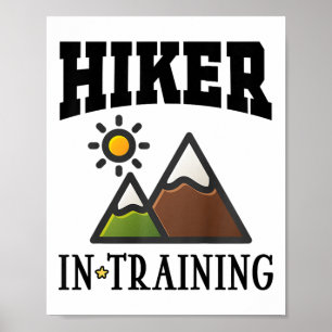 Zukünftiger Wanderer in Ausbildung Süßes Wandern Poster