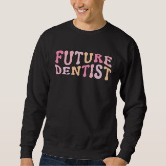 Zukünftiger Zahnarzt Zahnarzthelferin Zahnärztlich Sweatshirt