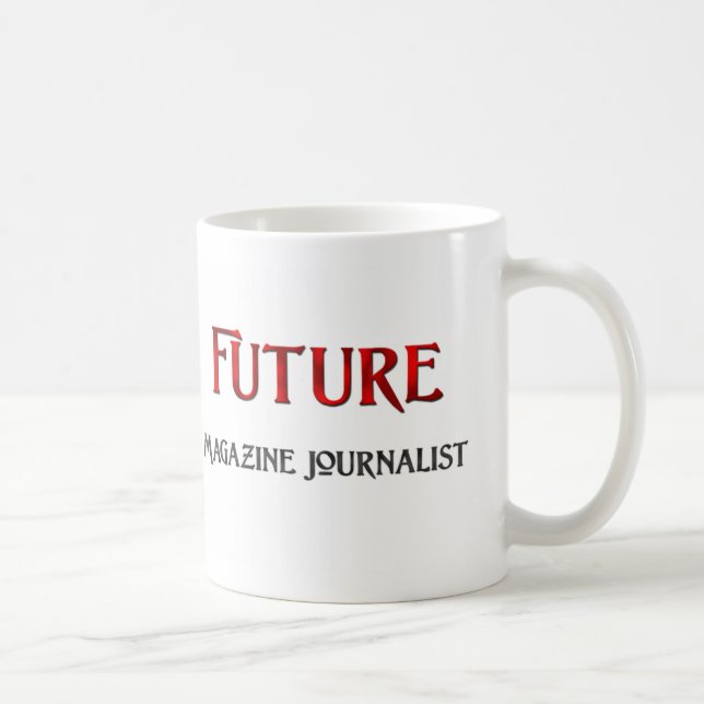 Zukünftiger Zeitschriften-Journalist Tasse (Rechts)