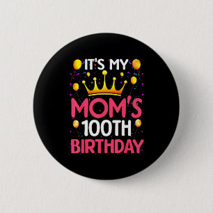 Zum 100. Geburtstag meiner Mutter Herzlichen Glück Button