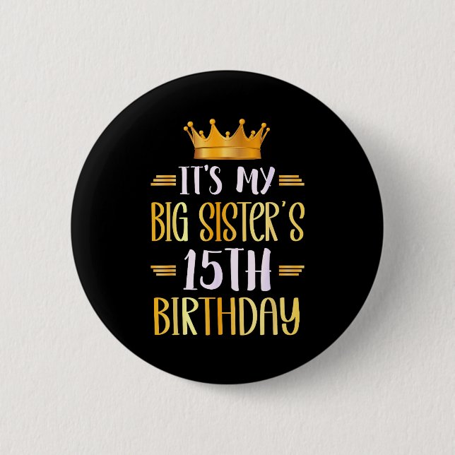 Zum 15. Geburtstag meiner großen Schwester Glückli Button (Vorderseite)