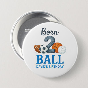 Zum 2. Geburtstag von Born To Ball Sports Button