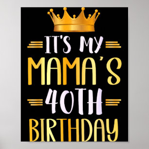 Zum 40. Geburtstag meiner Mama Glücklich 40 Jahre  Poster