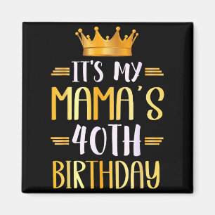 Zum 40. Geburtstag meiner Mama Herzlichen Glückwun Magnet